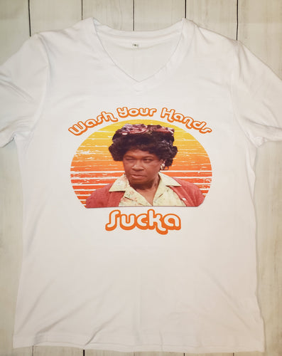 Wash your hands sucka shirt