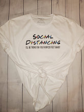 Load image into Gallery viewer, Social distancing shirt