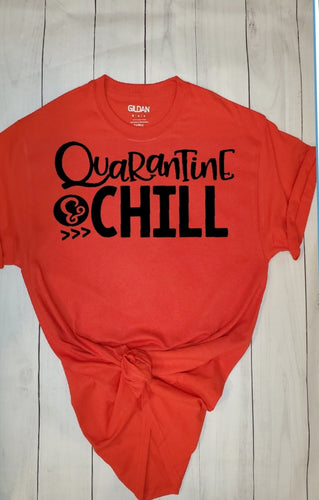 Quarantine & Chill shirt