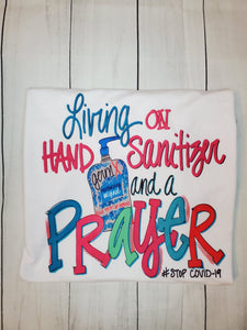Living on hand sanitizer and a prayer shirt