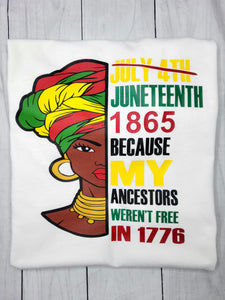 Juneteeth 1865, not July 4th Shirt-white
